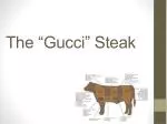 The “Gucci” Steak