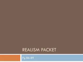 realism packet