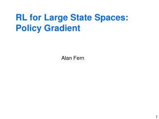 RL for Large State Spaces: Policy Gradient