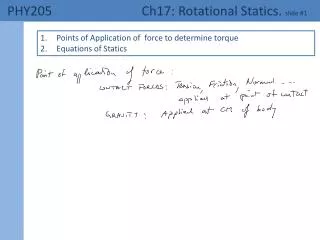 PHY205 	 Ch17: Rotational Statics. slide # 1