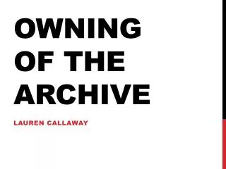 Owning of the Archive