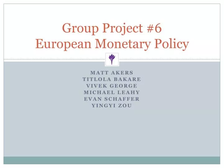 group project 6 european monetary policy
