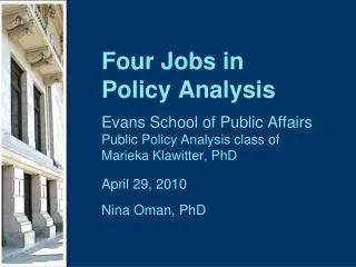 Four Jobs in Policy Analysis Evans School of Public Affairs