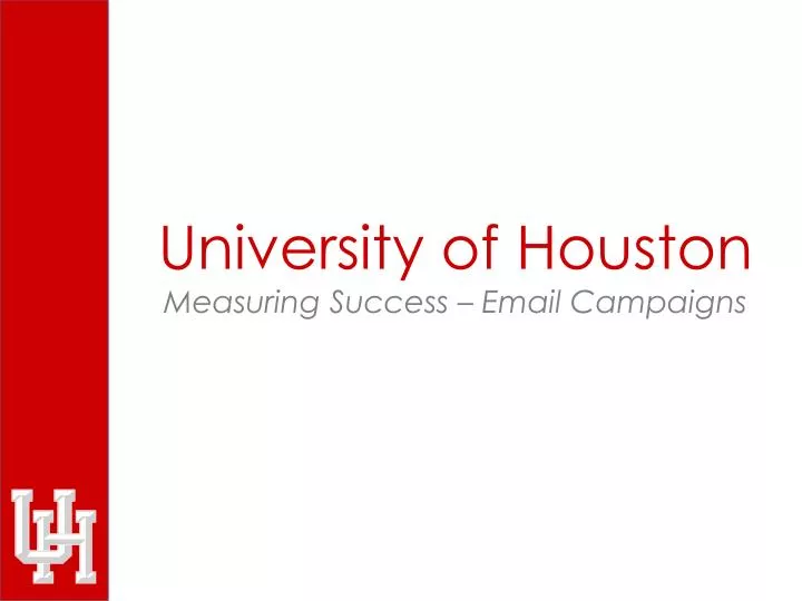 university of houston measuring success email campaigns