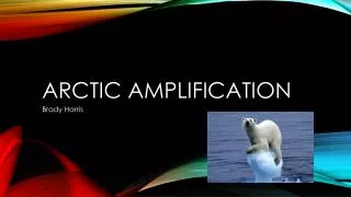 Arctic Amplification