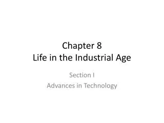 Chapter 8 Life in the Industrial Age