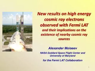 Alexander Moiseev NASA Goddard Space Flight Center and University of Maryland