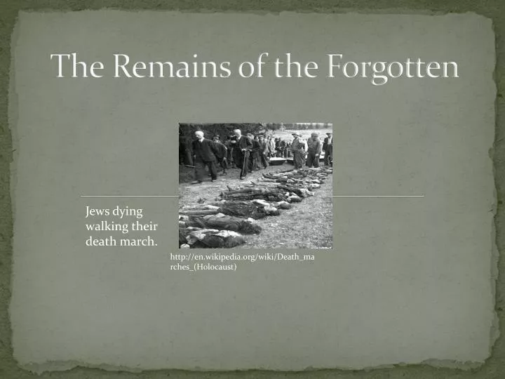 the remains of the forgotten