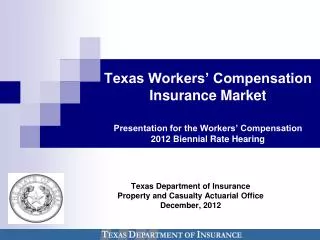 Texas Department of Insurance Property and Casualty Actuarial Office December, 2012