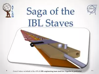 Saga of the IBL Staves