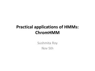 Practical applications of HMMs : ChromHMM