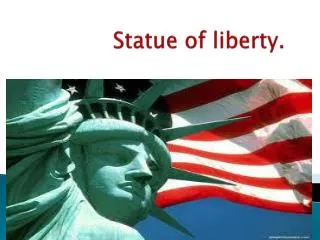 Statue of liberty.