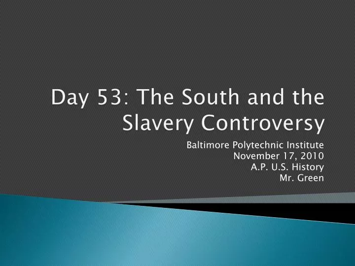 day 53 the south and the slavery controversy