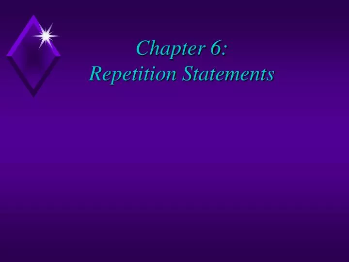 chapter 6 repetition statements