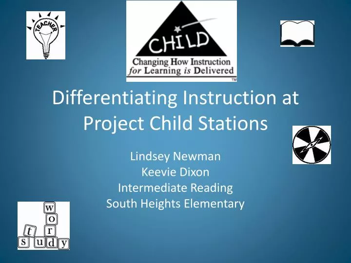 differentiating instruction at project child stations
