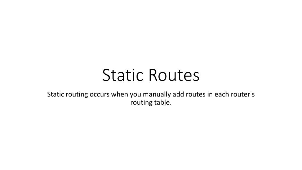 PPT - Manual Route Configuration in Networking: Advantages and ...