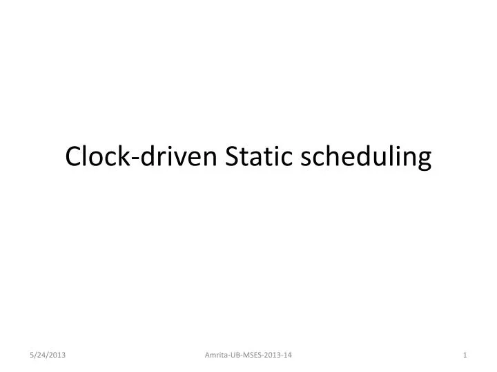 clock driven static scheduling