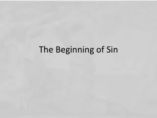 The Beginning of Sin