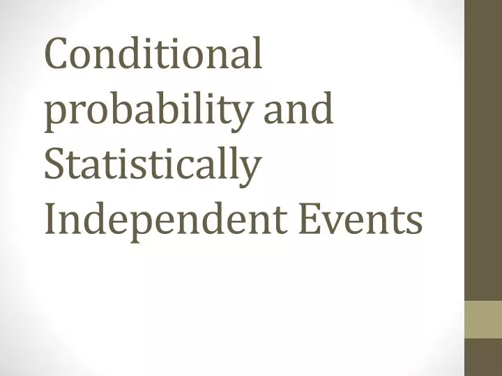 conditional probability and statistically independent events