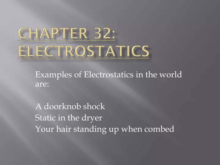 chapter 32 electrostatics