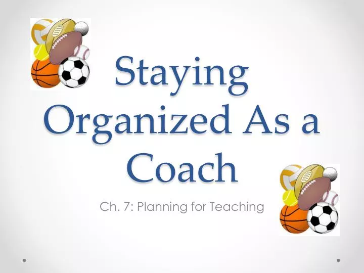 staying organized as a coach