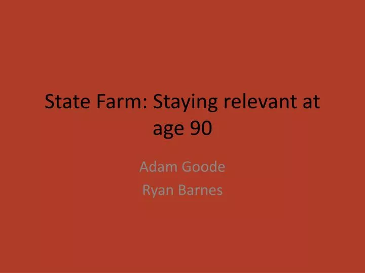 state farm staying relevant at age 90