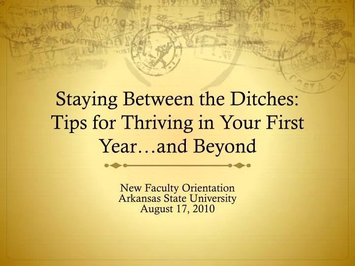 staying between the ditches tips for thriving in your first year and beyond