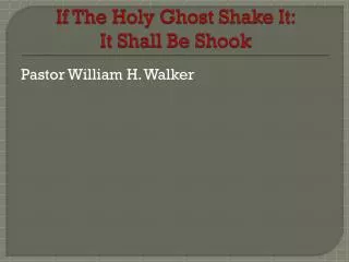 If The Holy Ghost Shake It: It Shall Be Shook