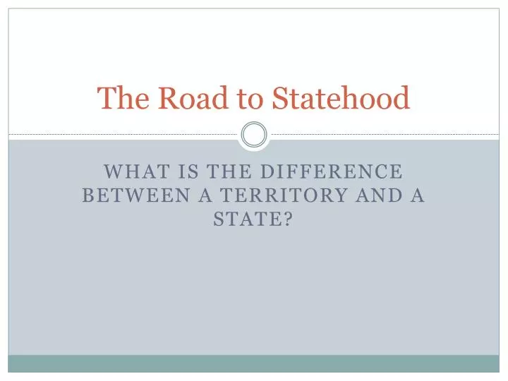 the road to statehood