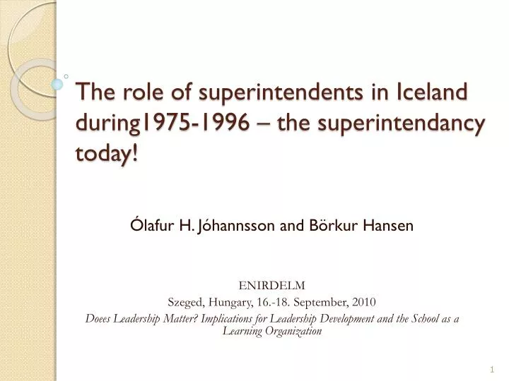 the role of superintendents in iceland during1975 1996 the superintendancy today