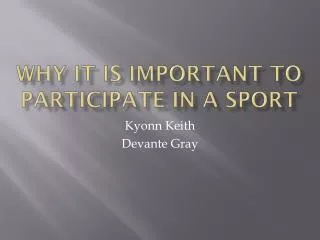 Why it is important to participate in a sport