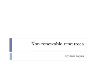 Non renewable resources