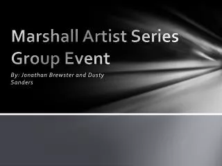 Marshall Artist Series Group Event