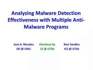 Analyzing Malware Detection Effectiveness with Multiple Anti-Malware Programs