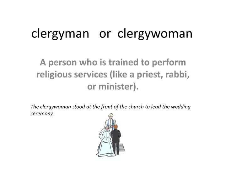 c lergyman or clergywoman