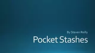 Pocket Stashes