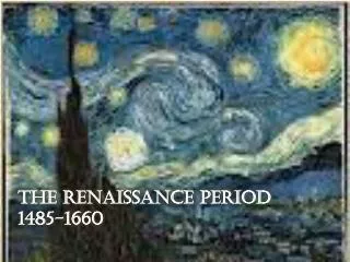 The Renaissance Period 1485-1660