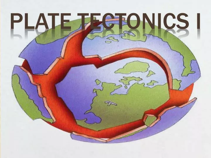 plate tectonics i