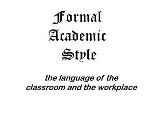 Formal Academic Style