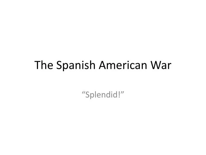 the spanish american war