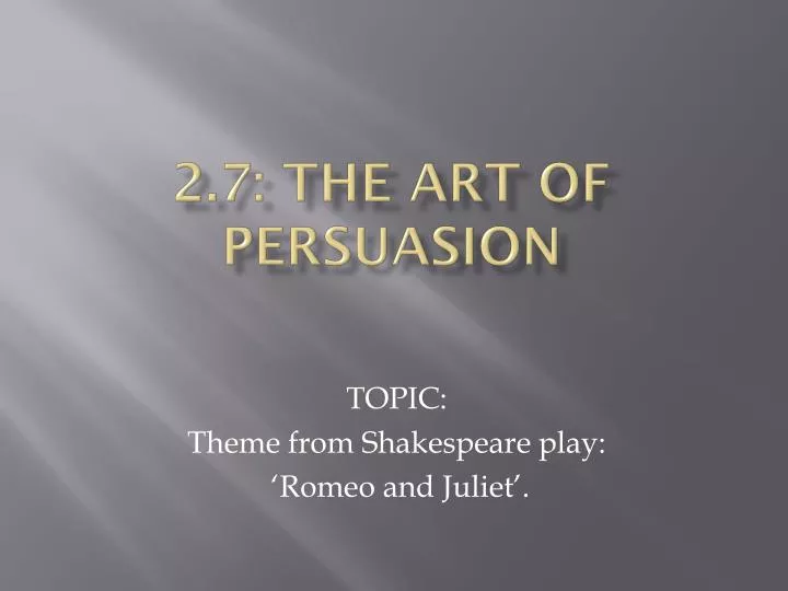 2 7 the art of persuasion
