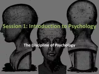 Session 1: Introduction to Psychology