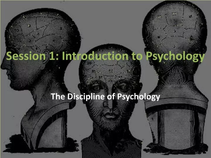 session 1 introduction to psychology