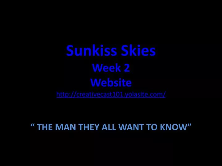 sunkiss skies week 2 website http creativecast101 yolasite com