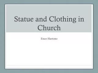 Statue and Clothing in Church