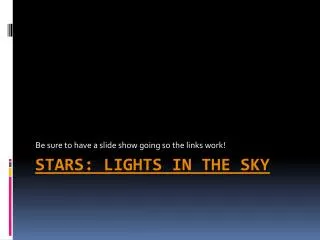 Stars: Lights in the sky