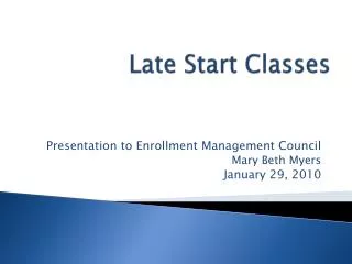 Late Start Classes