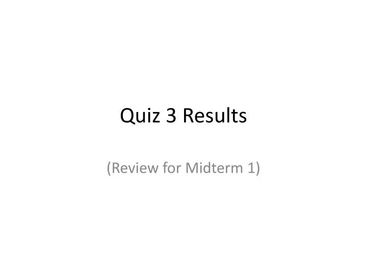 quiz 3 results