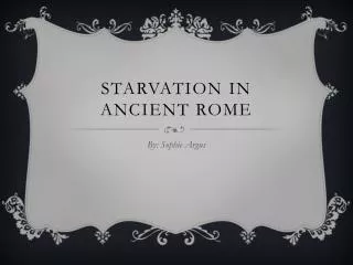 Starvation in Ancient Rome