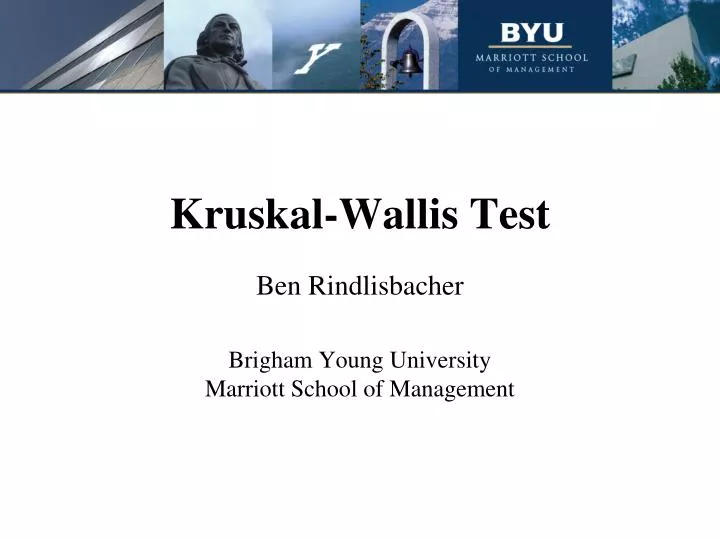 kruskal wallis test ben rindlisbacher brigham young university marriott school of management
